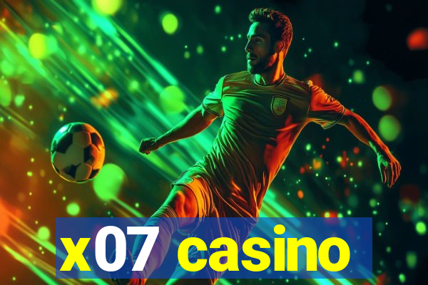 x07 casino